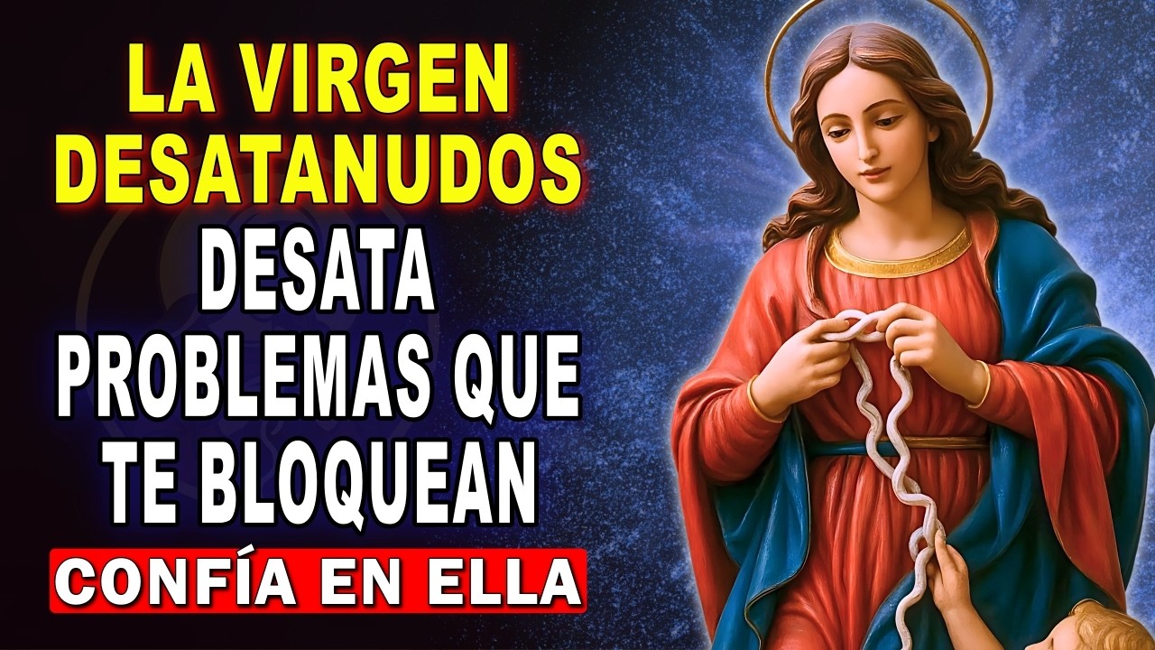 🌹ORACIÓN MILAGROSA A MARÍA DESATADORA DE NUDOS para Casos Imposibles 🙏