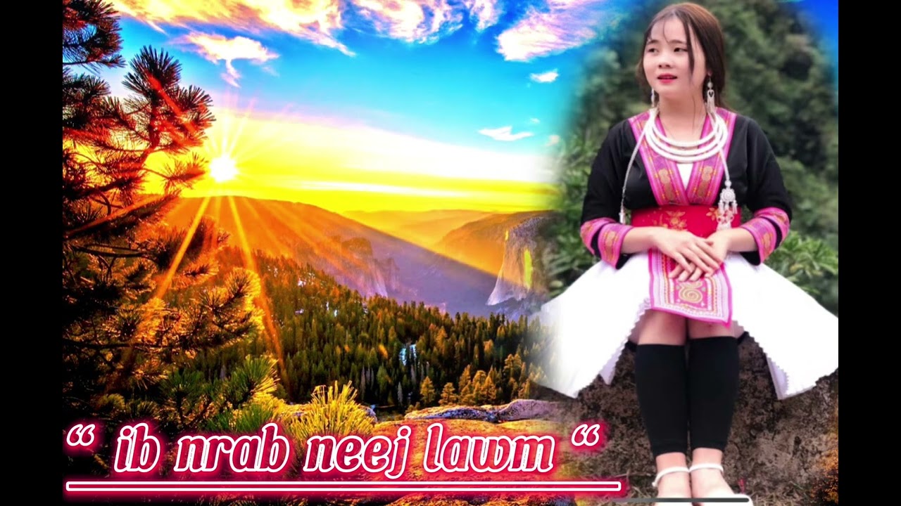 ib nrab neej lawm. Lis Kub Hawj. Nkauj tshiab 2024