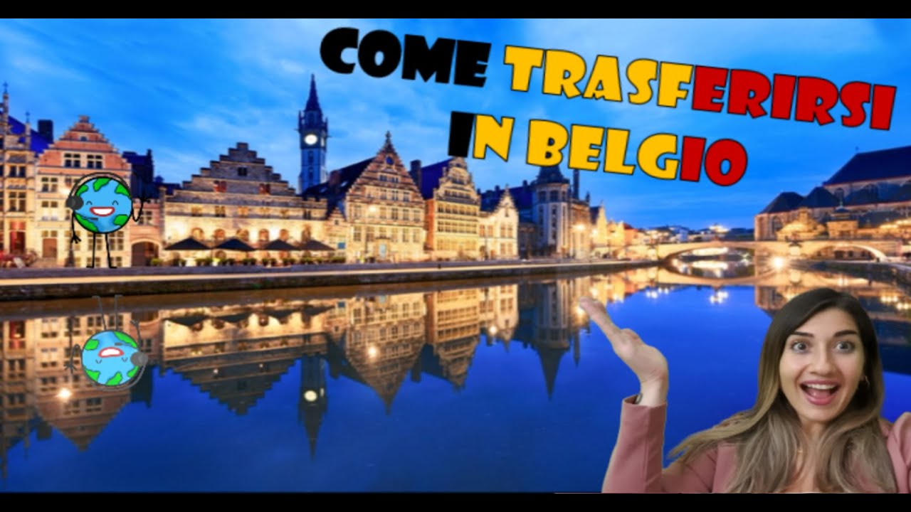 COME TRASFERIRSI IN BELGIO#SpinTheGlobe #Trasferimentoestero#BELGIO #GUIDA