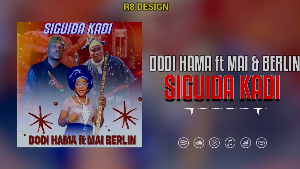 DODI HAMA FEAT MAÏ ET BERLIN // SIGUIDA KADI [ 2024]