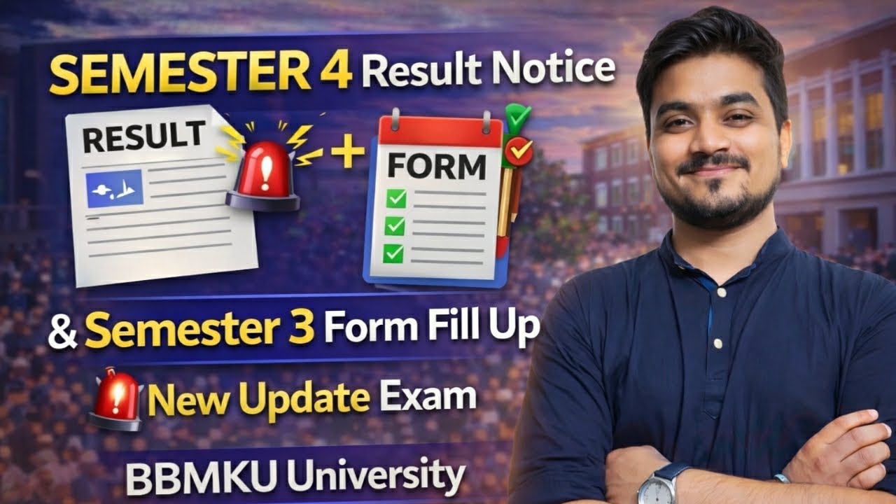 BBMKU Breaking News 🚨Semester 4 Result Notice ,Semester 3 Form Fill Up & Semester 3 New Update  Exam