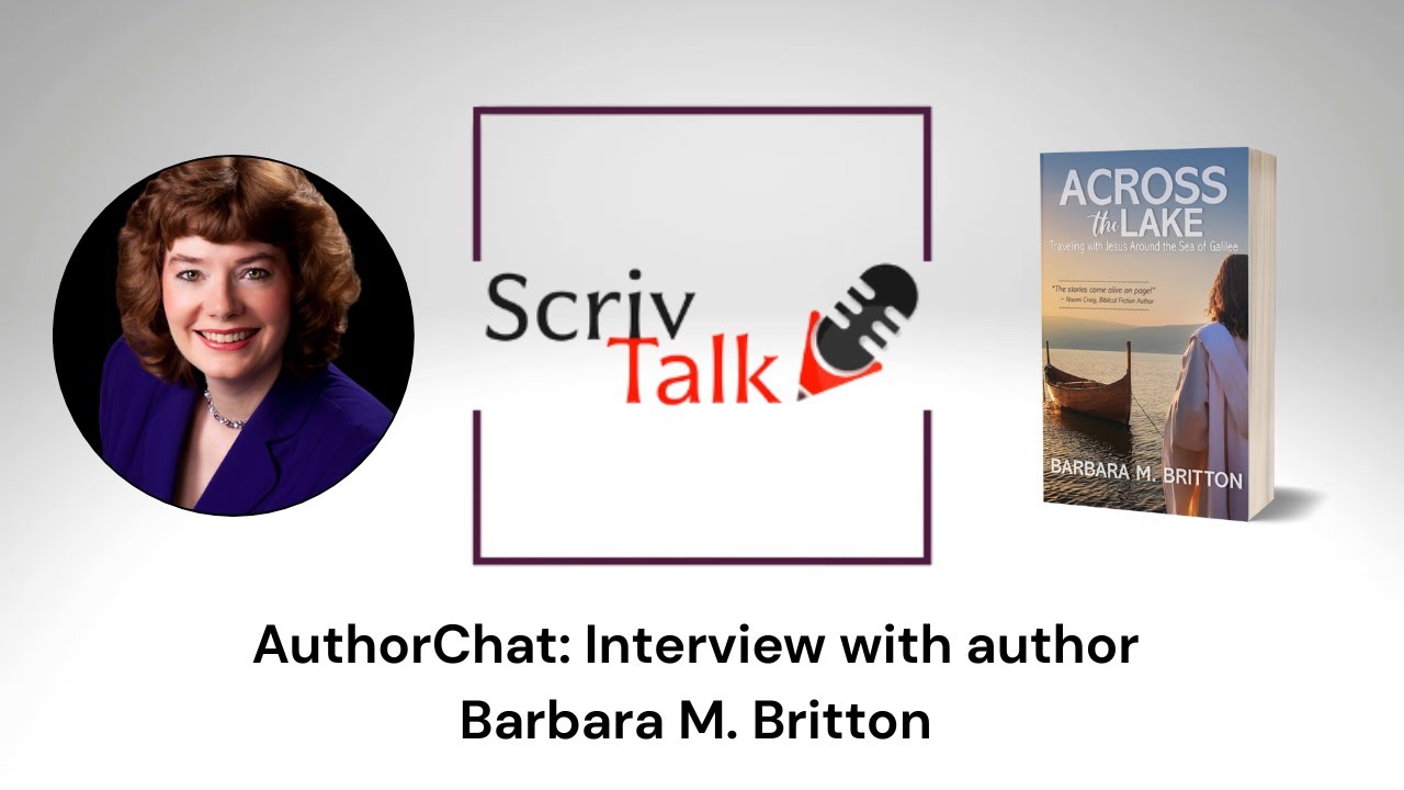 ScrivTalk with Barbara Britton | Across the Lake: Traveling with Jesus Around the Sea of Galilee
