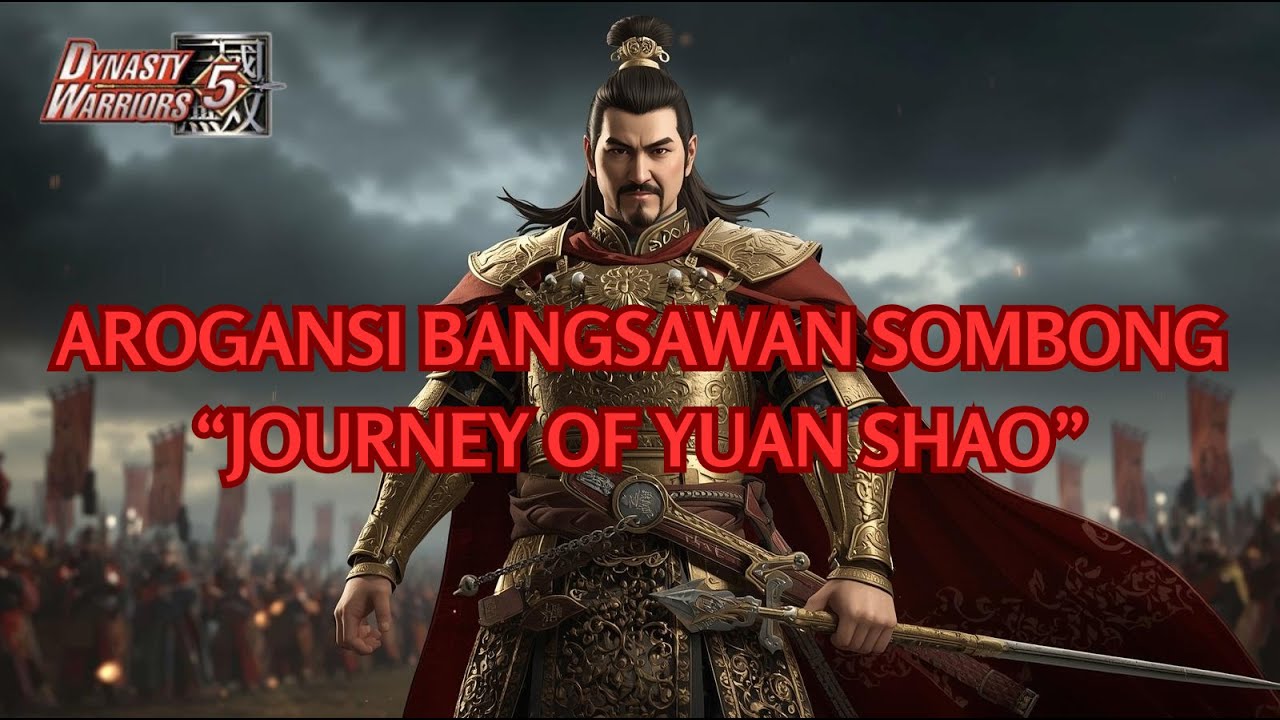 🔥 Yuan Shao Story Mode HARD, — Kekuasaan Besar, Skill Kecil?  ⚔️ Live Dynasty Warriors 5 🔥