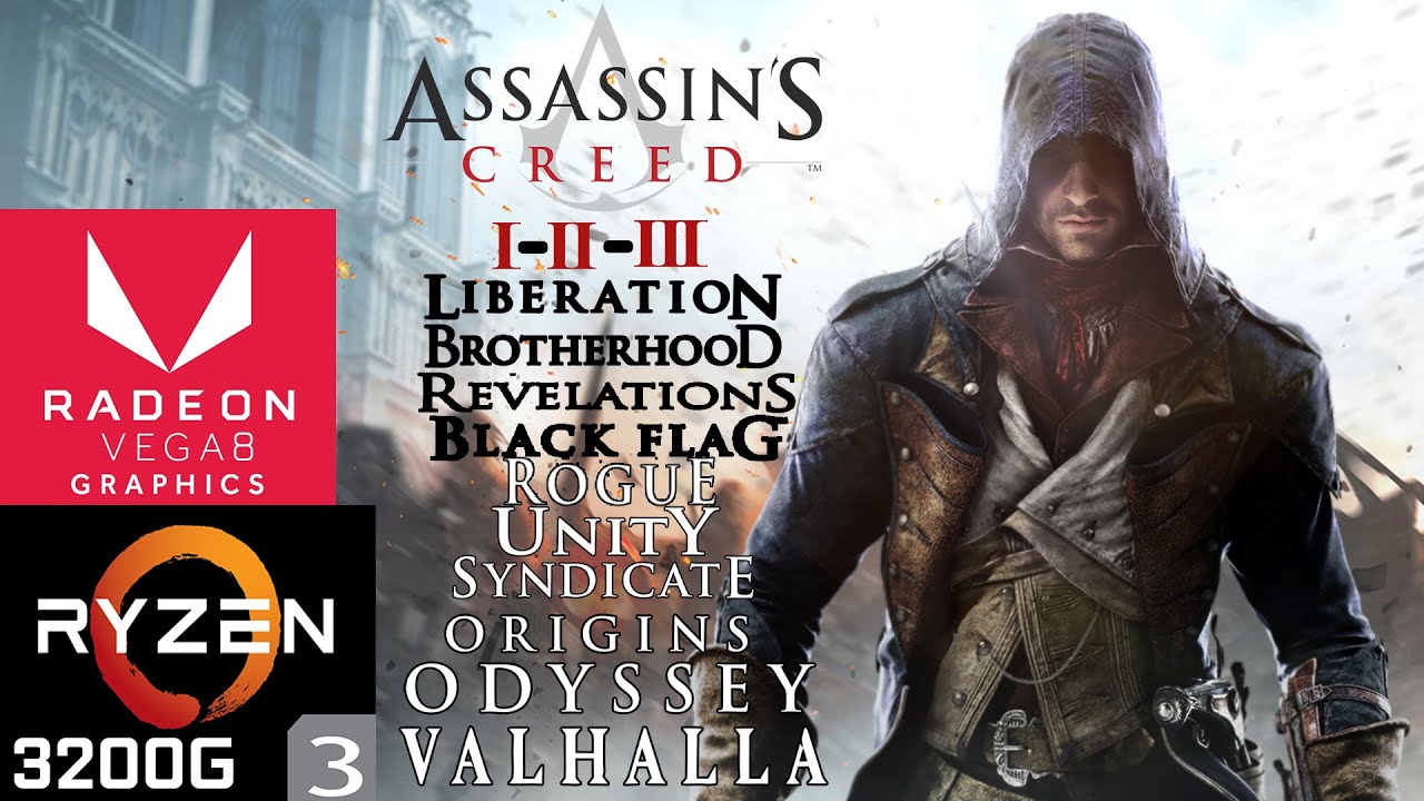 Assassin's Creed Series - Ryzen 3 3200G Vega 8