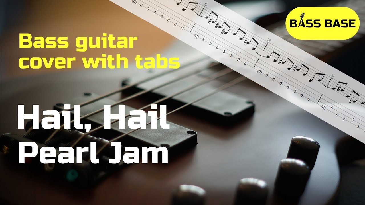 Pearl Jam - Hail Hail -  Bass cover with tabs