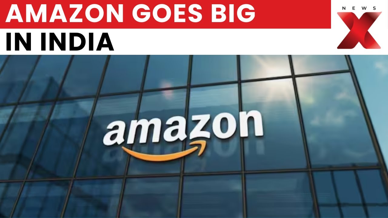 Amazon Commits $35 Billion Investment in India by 2030, Focus on AI, Jobs, Exports | NewsX