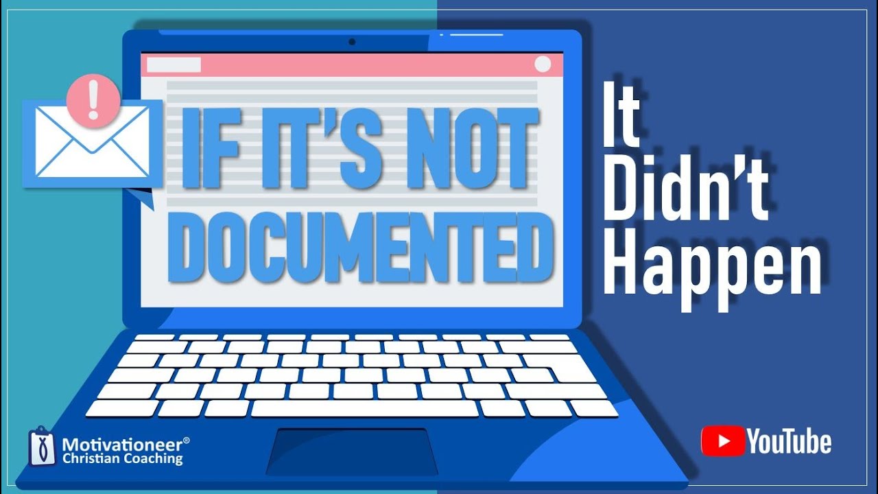 If It's Not Documented It Didn't Happen