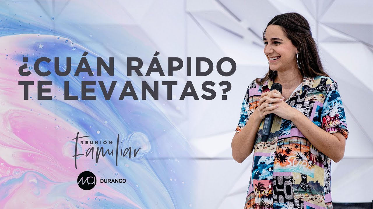 ¿Cuán rápido te levantas? - Ps. Rebeca Howard