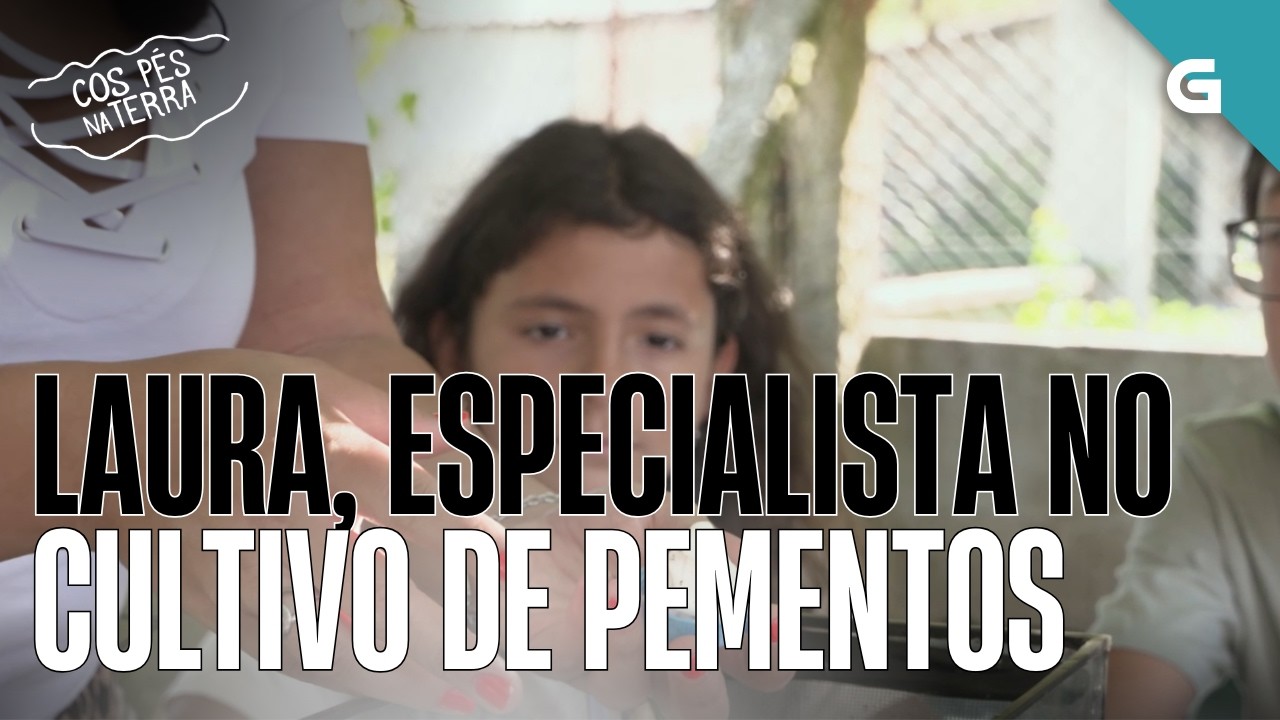 LAURA, ESPECIALISTA no cultivo DE PEMENTOS | COS PÉS NA TERRA