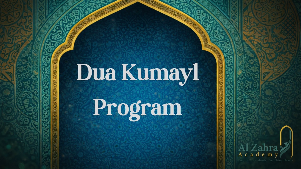 Dua e Kumayl Program | Al Zahra Academy