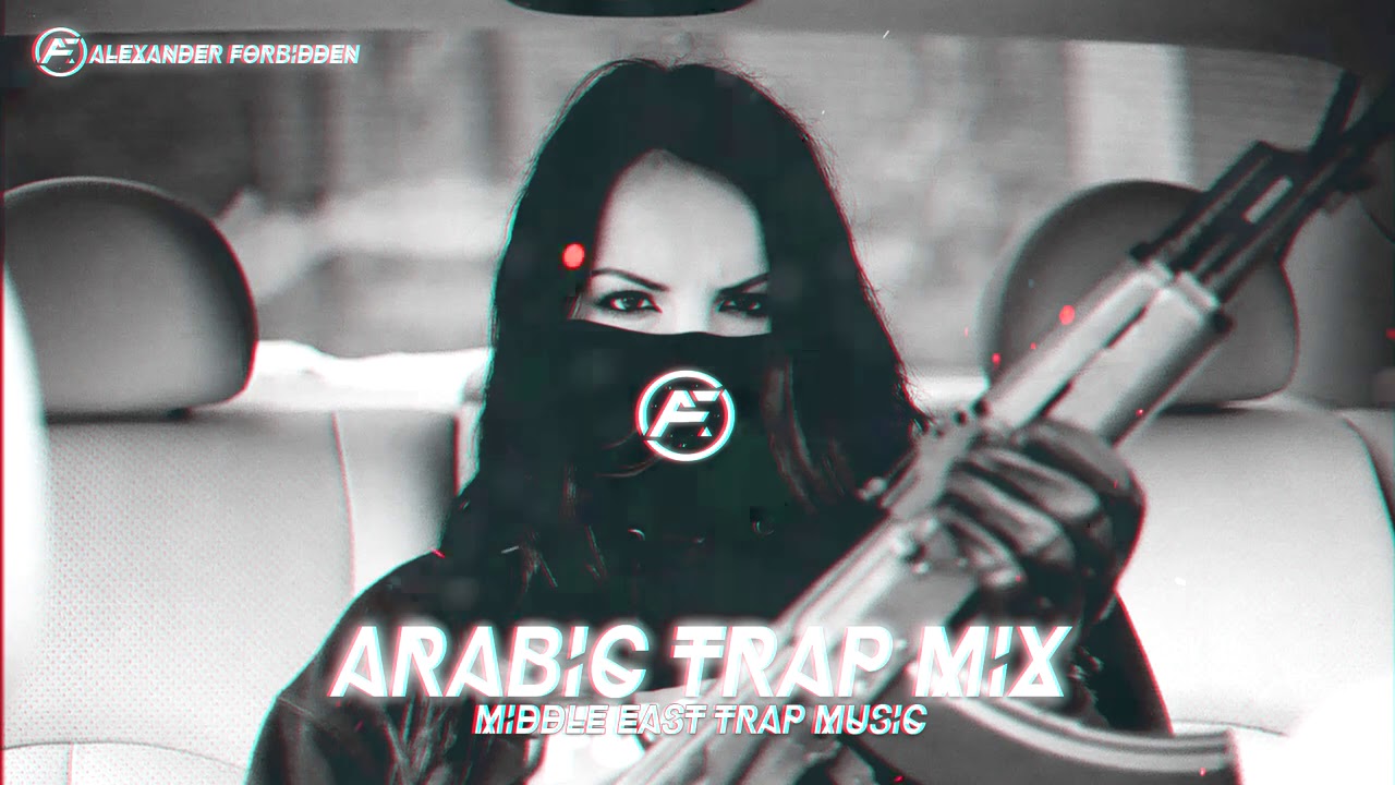 Arabic Trap Mix 2021 [Middle East Trap]