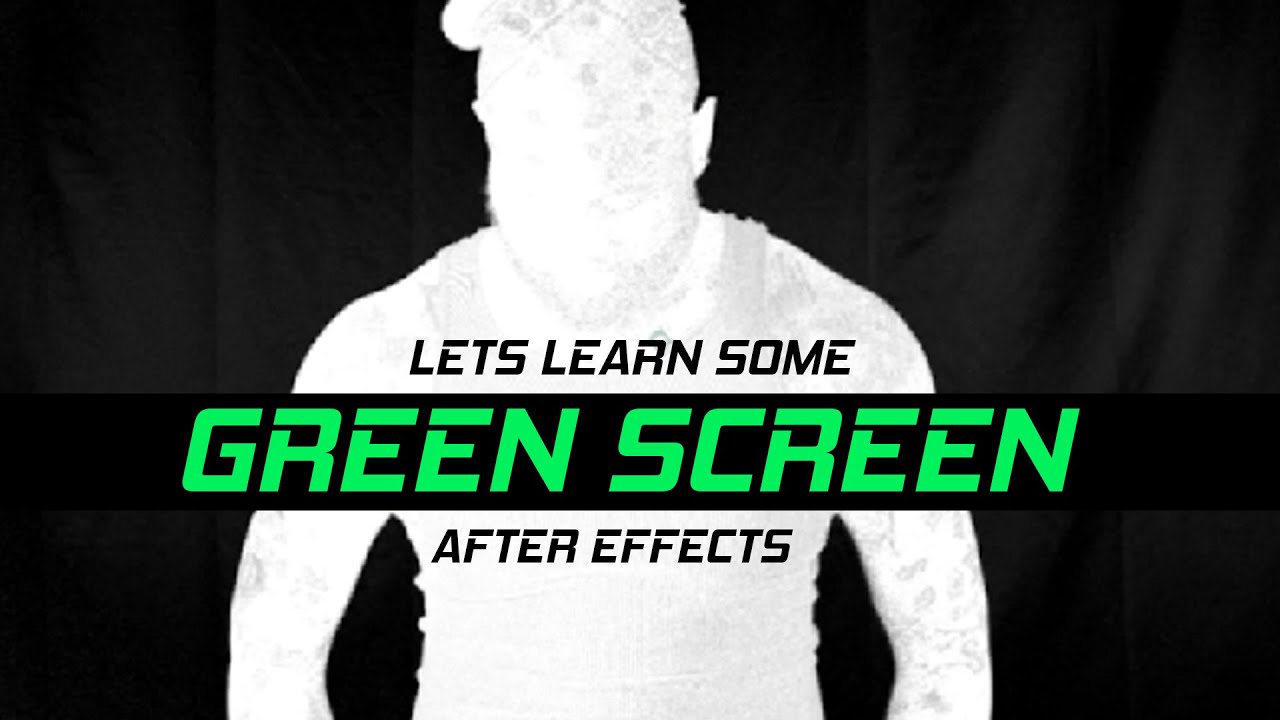 How to green screen in after effects