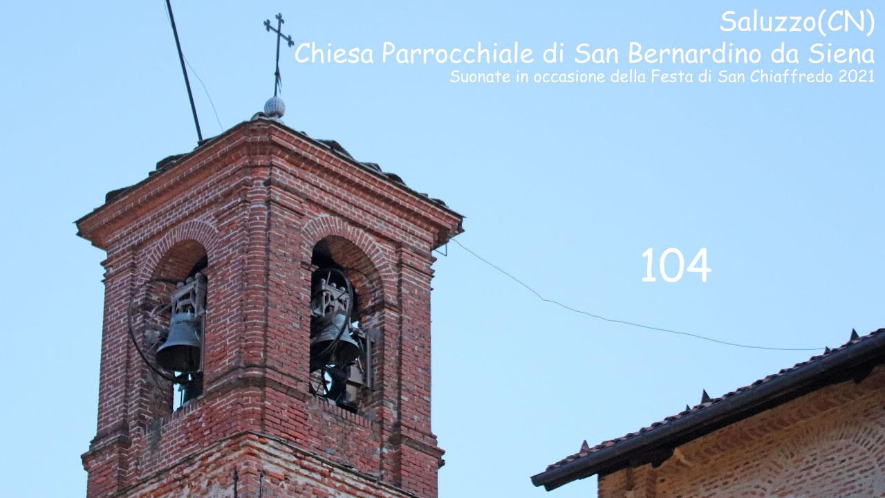 Le campane di Saluzzo(CN), Chiesa di San Bernardino - Suonate per la Festa di San Chiaffredo