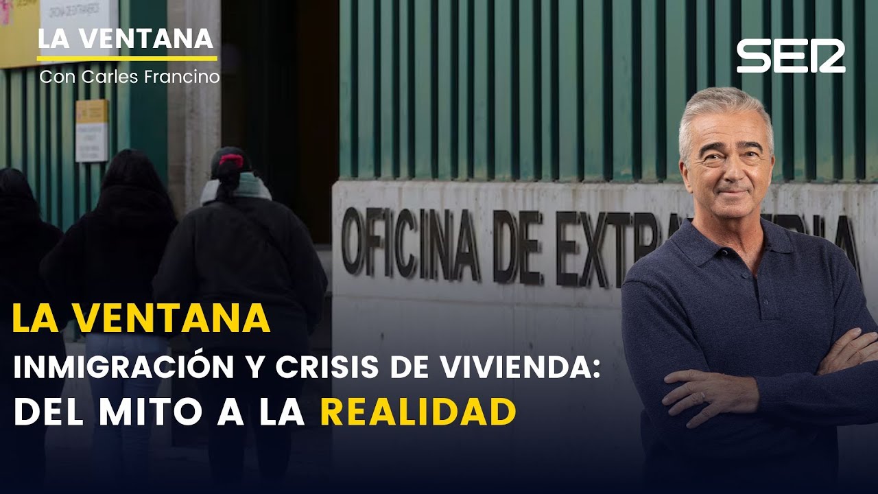 La Ventana | Inmigración y crisis de vivienda, del mito a la realidad