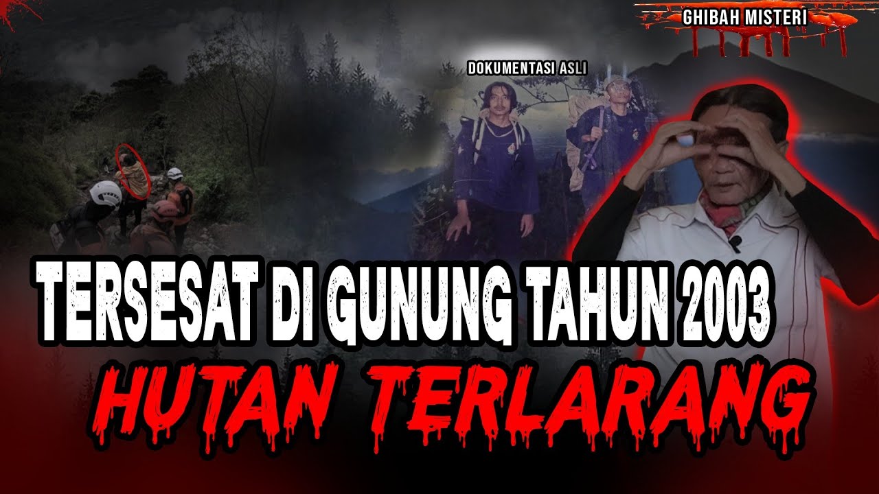 TERSESAT DI GUNUNG TAHUN 2003! SELAMA TERSESAT BANYAK KEJADIAN MISTIS..MERINDING