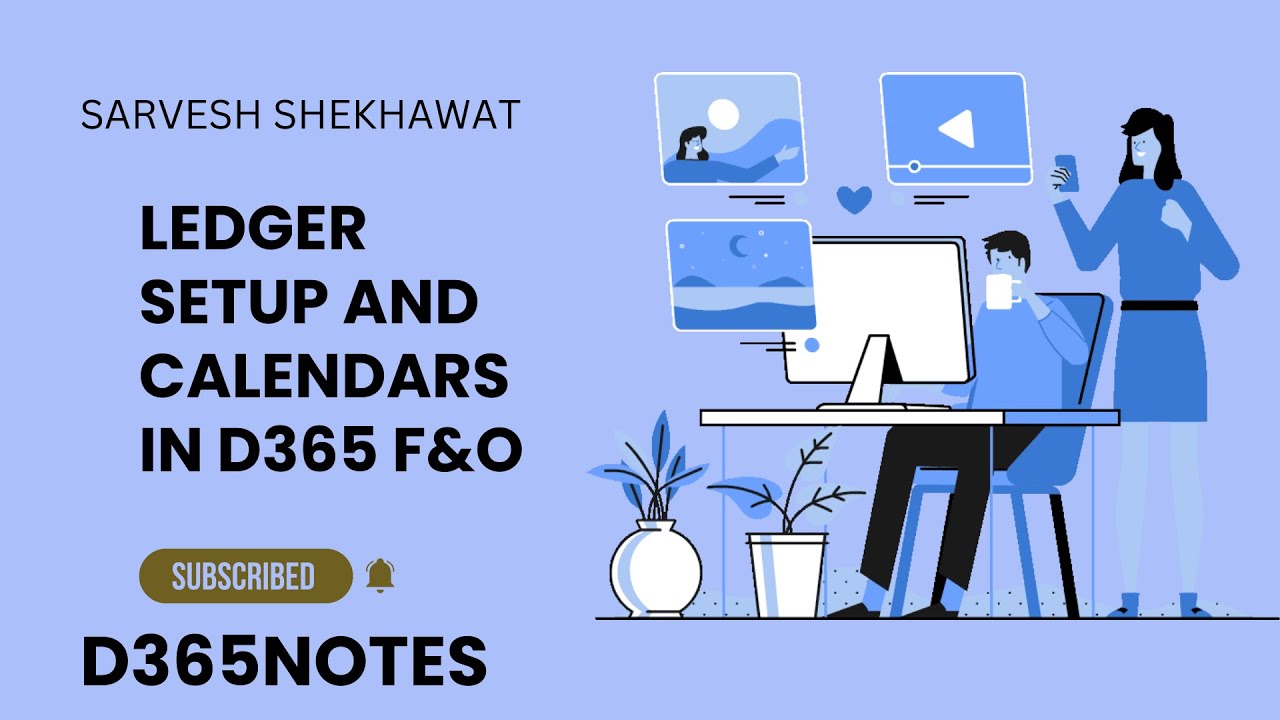 General Ledger-Ledger setup and calendars part 1 Episode   6  in D365FO