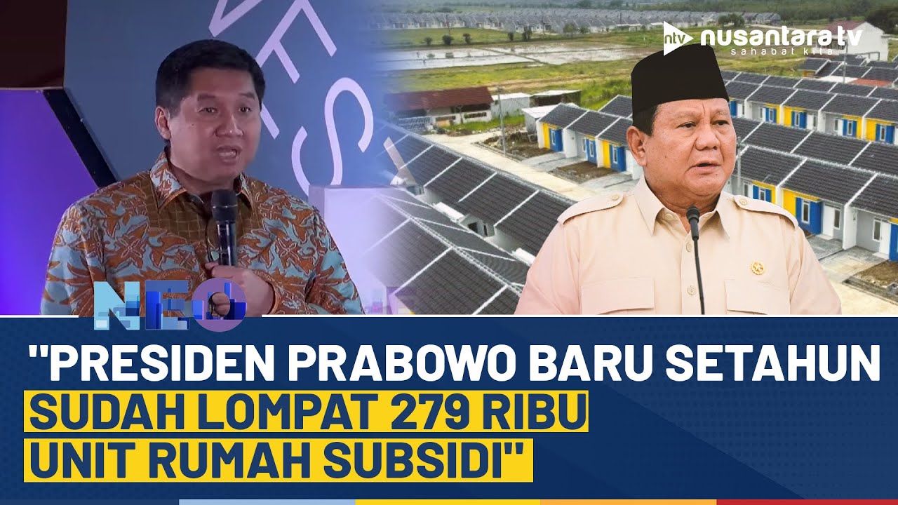 Target Ngebut! Menteri Ara Klaim Era Prabowo Baru Setahun, Rumah Subsidi Tembus 279 Ribu Unit | NEO