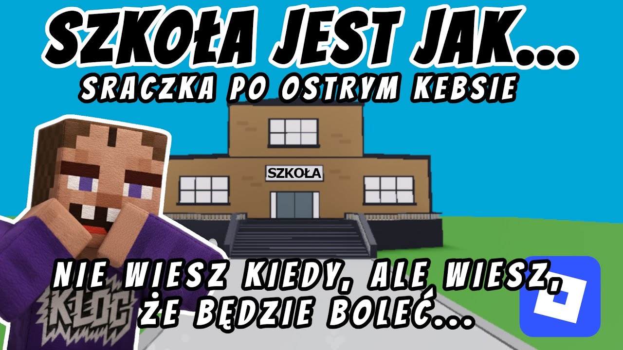 Szkolny Roblox Rant Kloca 🏫 Szkoła jest jak... 🤣🔥🔥🔥