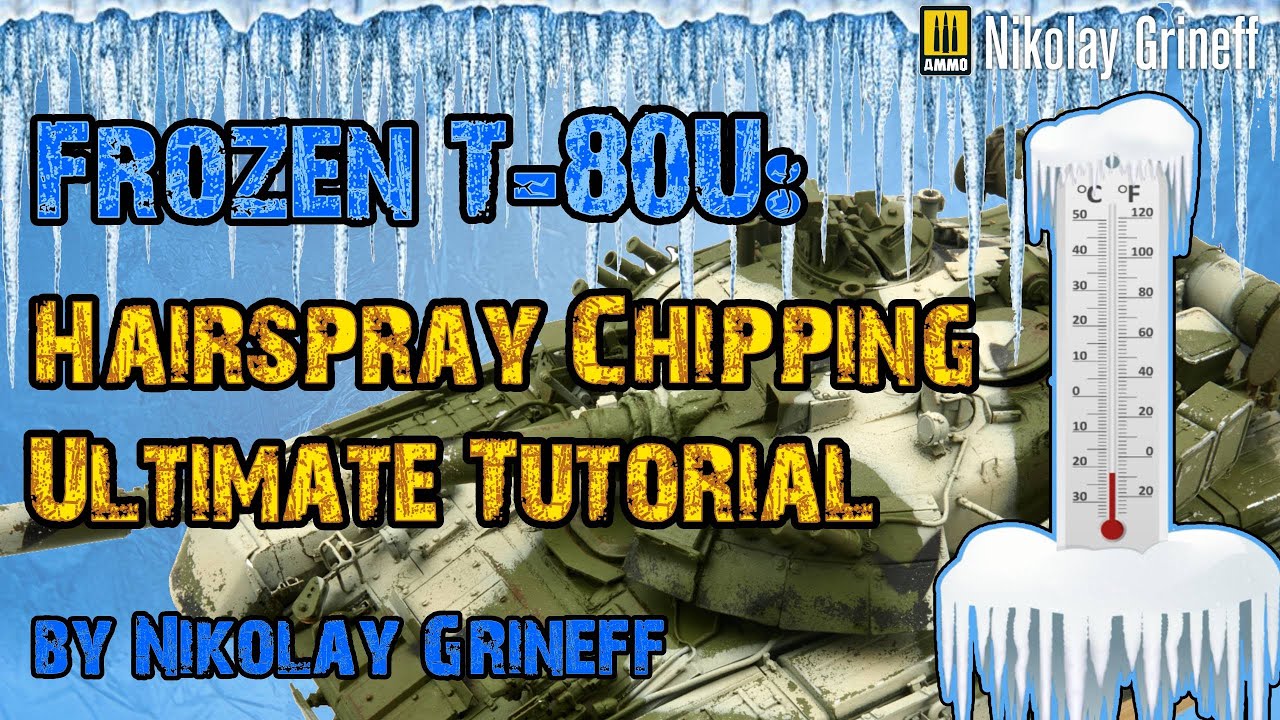 Hairspray Chipping Ultimate Tutorial Самый полный гайд сколы по лаку для волос T-80U RPG Model 1/35