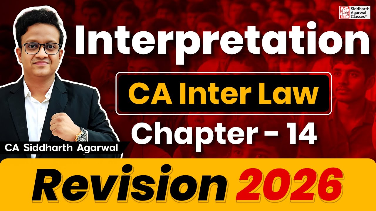 CA Inter Law Quick Revision | Ch 14 Interpretation of Statutes | CA Siddharth Agarwal