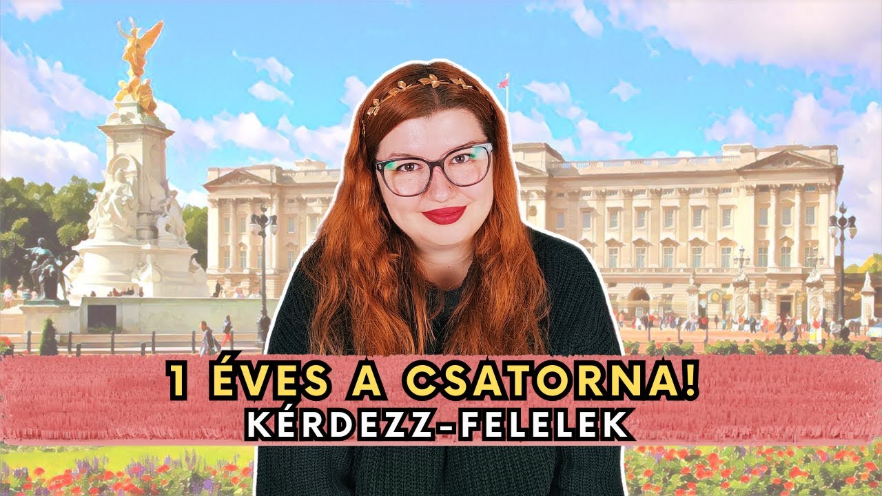 1 éves a csatorna • brit királyi család kérdezz-felelek