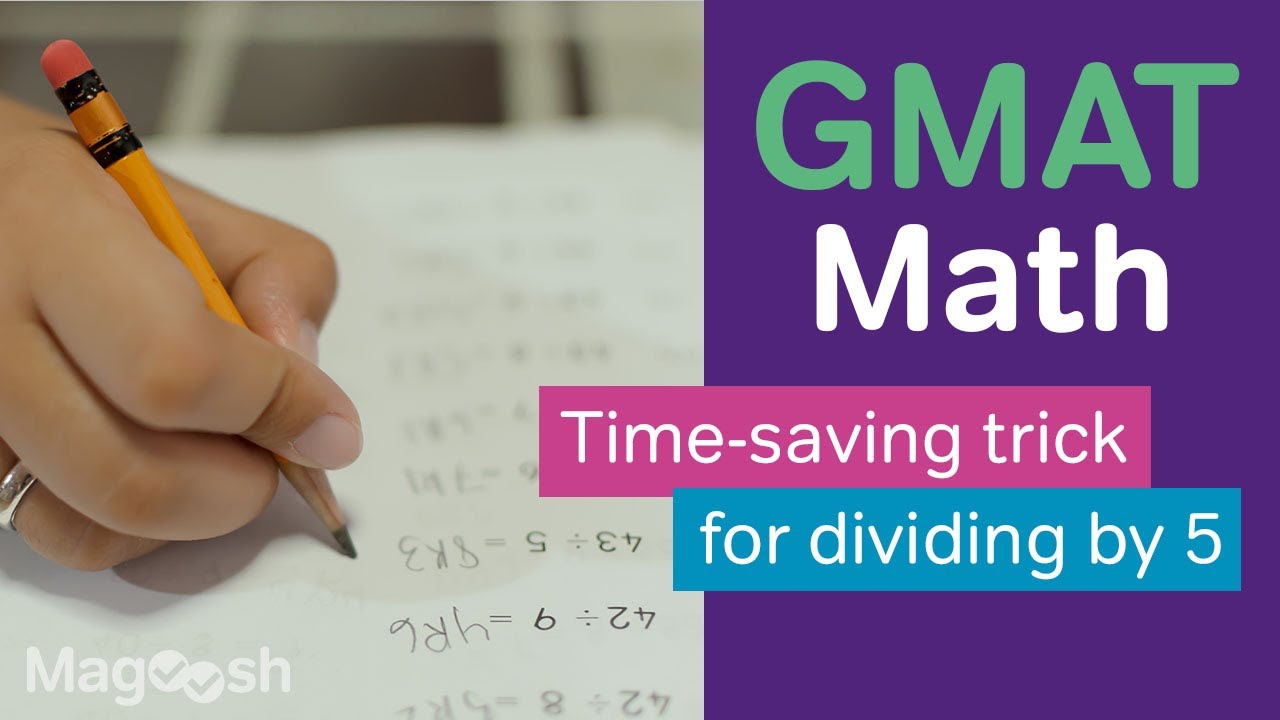 The GMAT Math Question Tip You Need when Dividing by 5