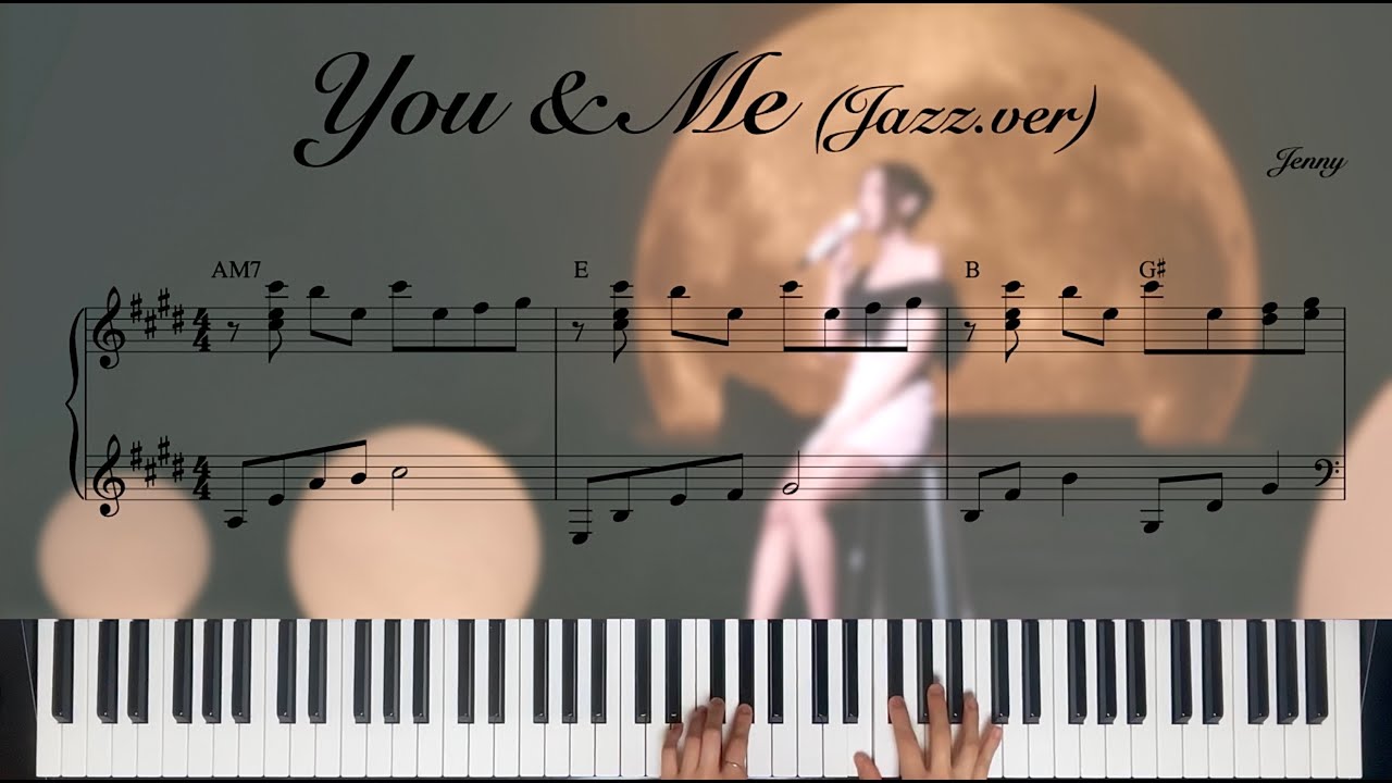 JENNIE - ‘You & Me (Jazz ver.)' Piano Cover