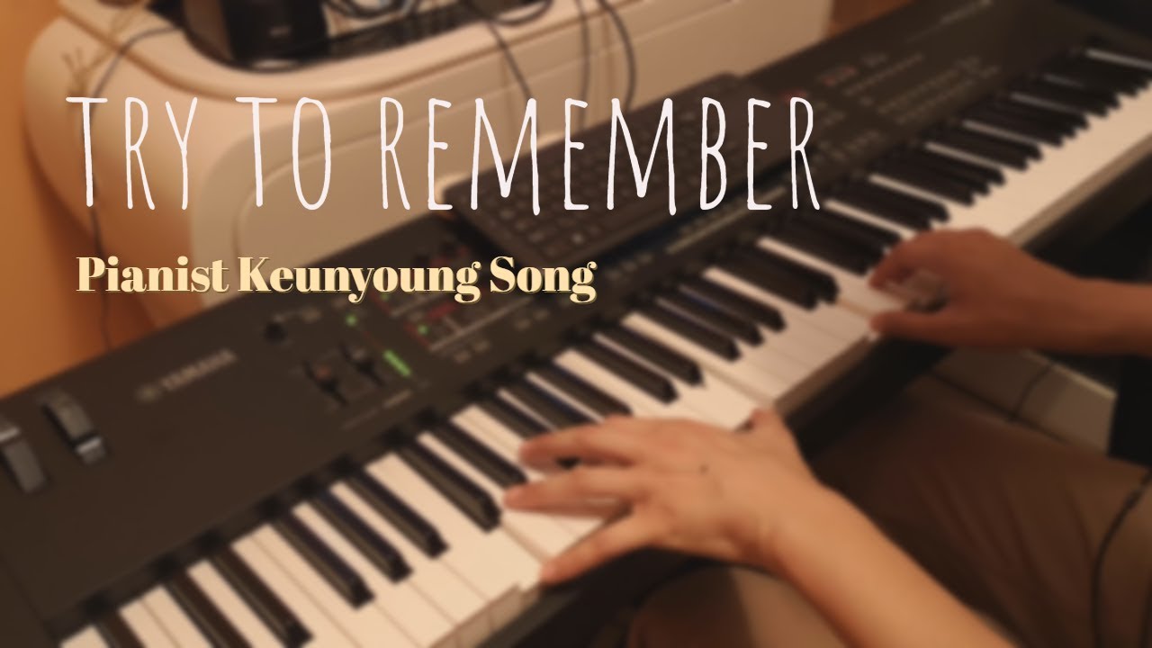 Try To Remember_поп-музыка пианино(Pop Song Piano)