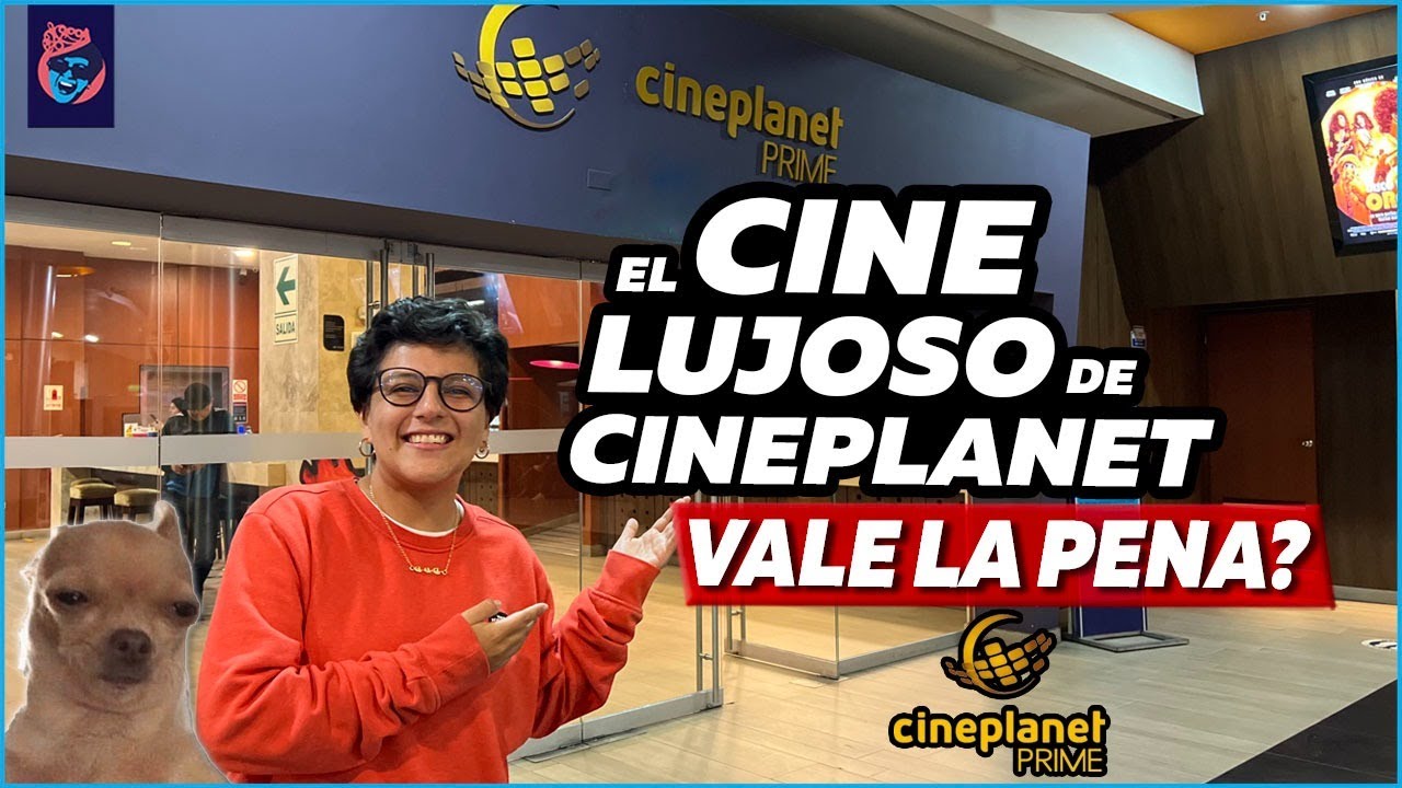 EL CINE DE LUJO DE CINEPLANET - Ariana Bolo Arce
