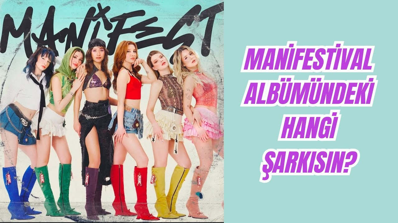 MANİFESTİVAL ALBÜMÜNDEKİ HANGİ ŞARKISIN?