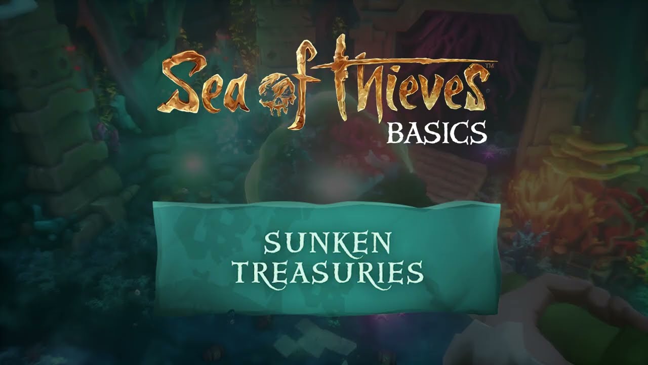 Затонувшие сокровища &mdash; основы Sea of ​​Thieves для новичков (особенно для игроков-одиночек).