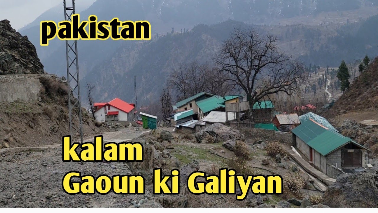 kalam pakistan villge | pakistan tourist | swat kalam tour | pakistan is beautyfull country