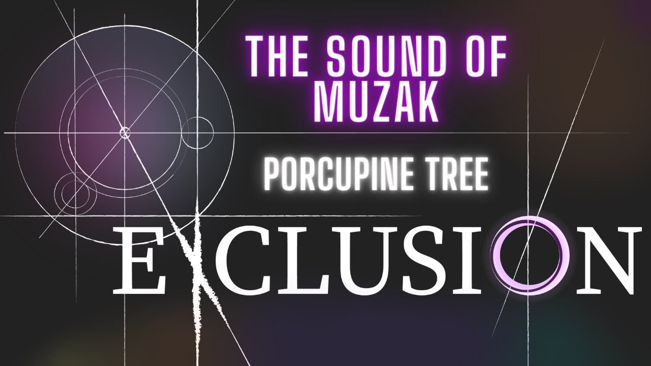Exclusion - The Sound of muzak (Porcupine Tree FULL COVER)