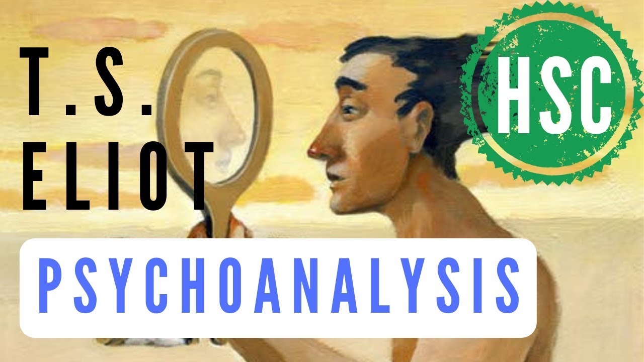 The Context of T.S. Eliot's Poetry: Psychoanalysis