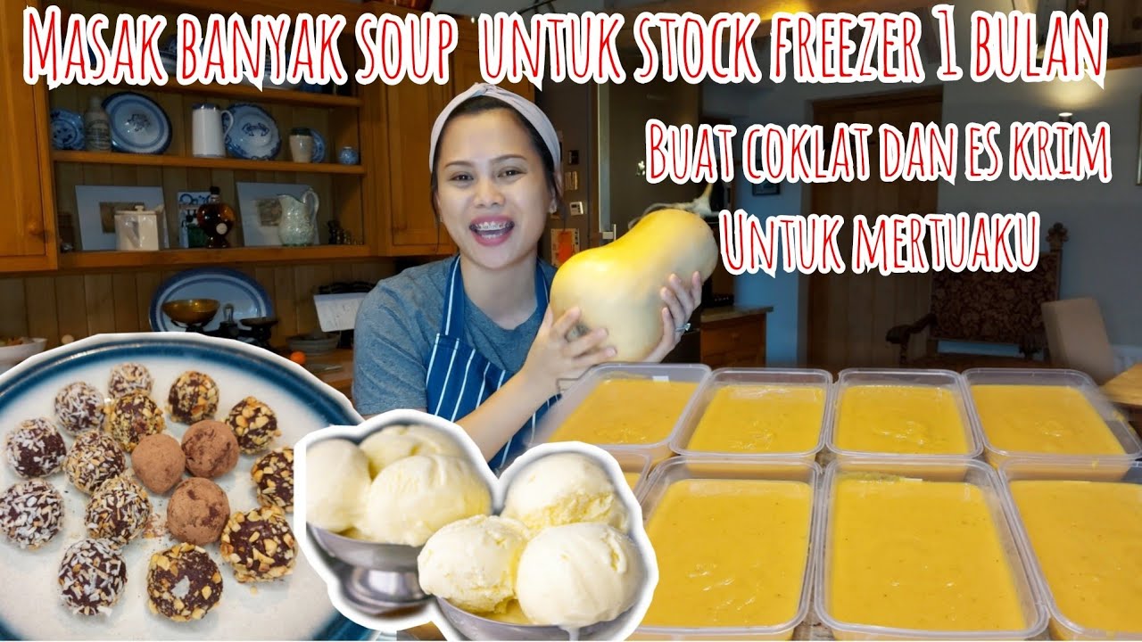 MASAK BANYAK SOUP LABU HASIL PANEN UNTUK STOCK DI FREEZER ||  BUAT COKLAT DAN ES KRIM UNTUK MERTUA
