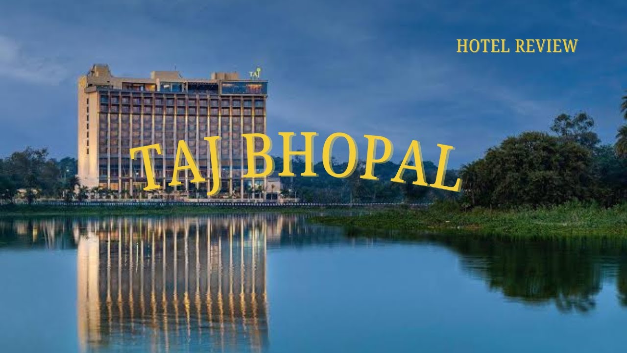 Taj Lakefront Bhopal hotel review | 5 star Hotel in India