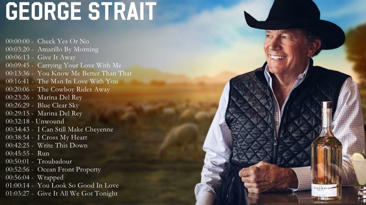 George Strait Greatest Hits Full Album - Best Old Country Songs All Of Time