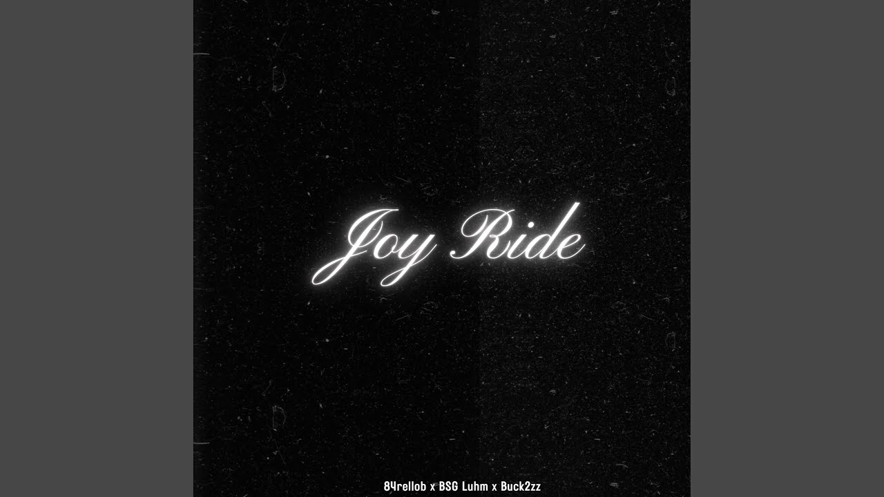 JoyRide (feat. BSG Luhm & 57keso)