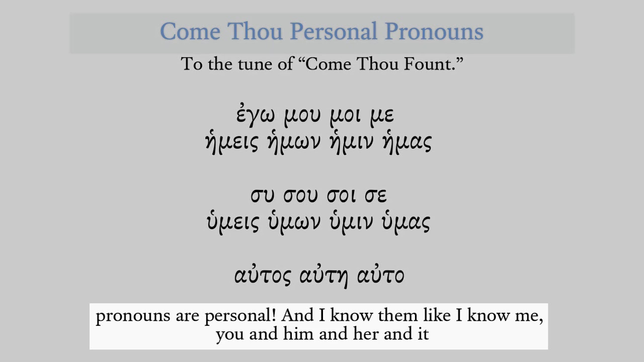 Come Thou Personal Pronouns Song