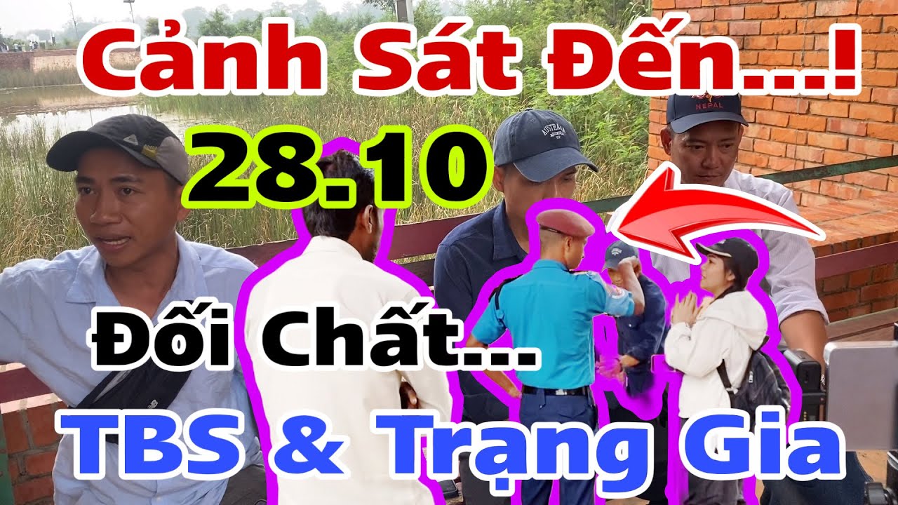 Cảnh Sát Đến…! Youtuber Tháo Chạy… TBS Trạng Gia Đối Chất Tại Lumbini
