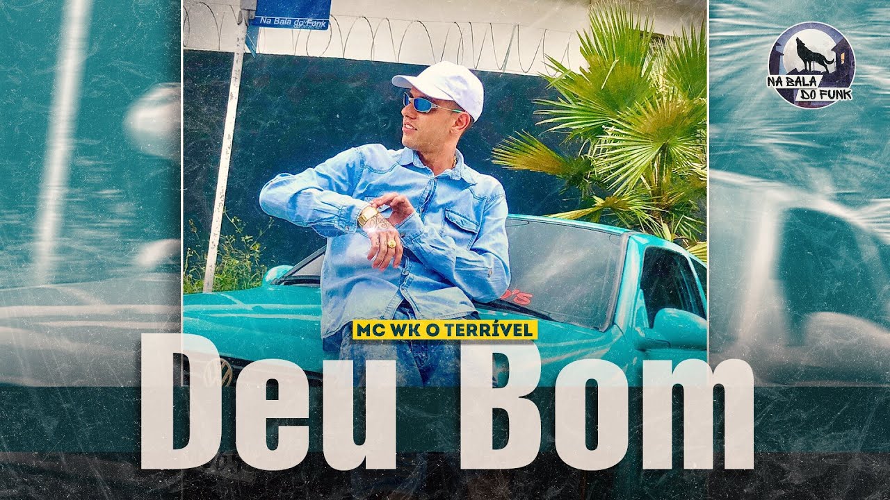 '' DEU BOM ''  - MC WK O TERRÍVEL  ( DJ BOKA MAESTRO ) 2023 ♫ | VídeoClipe