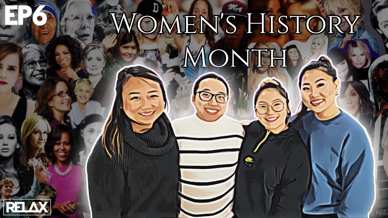 ReLax Podcast EP6: Womens History Month [Beyonce, Suni Lee, Michelle Obama, Michelle Kwan, MaiChao]