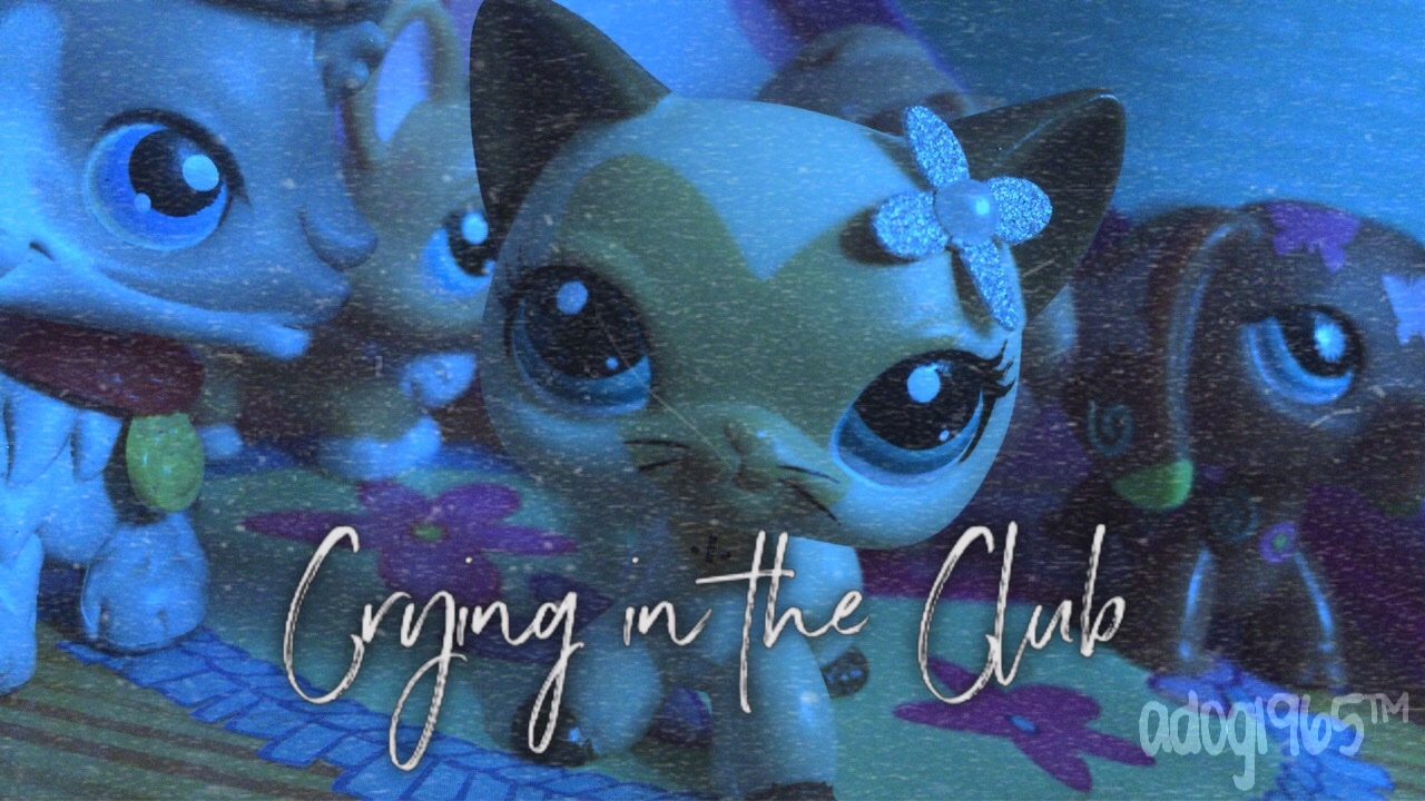 LPS: Camila Cabello - Crying in the Club MV