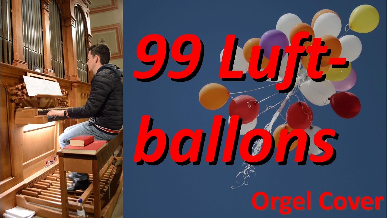 99 Luftballons - Nena (Orgel Cover)