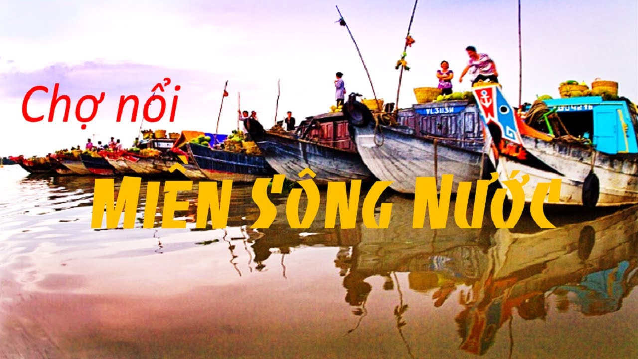 Kiến thức thuyết minh || Nguồn gốc hình thành chợ nổi vùng ĐBSCL