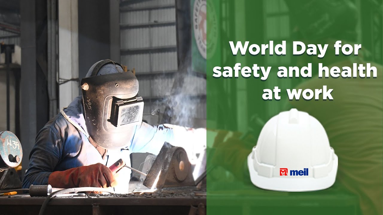 world day for safety and health at work  ||MEIL