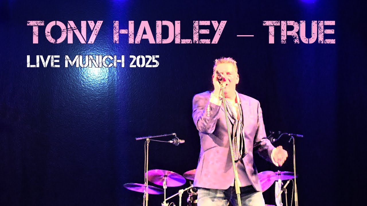 Tony Hadley (Spandau Ballet) - True | Live Munich 2025 | 4K