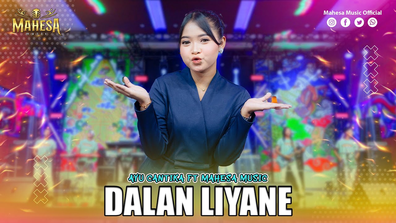 AYU CANTIKA - DALAN LIYANE I Mahesa Music