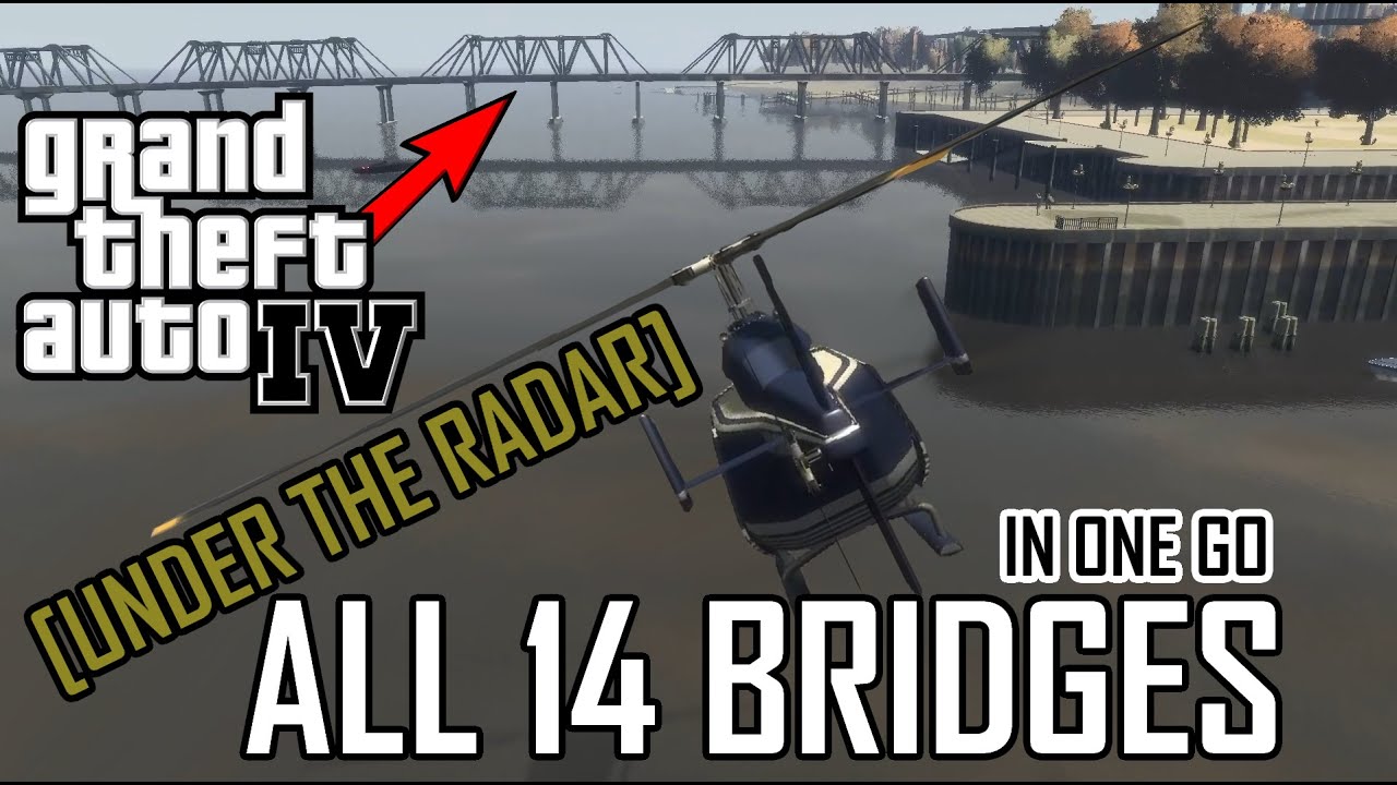GTA IV - All 14 Bridges In One Go (Under The Radar)