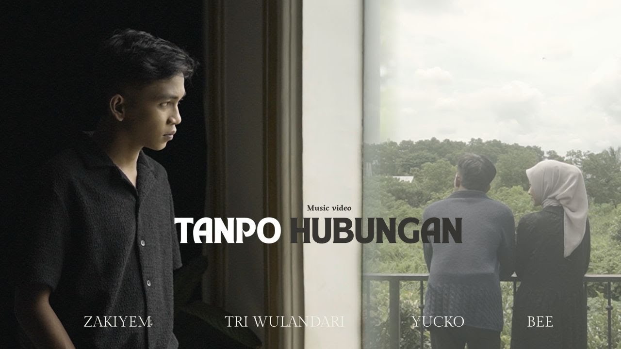 Zakiyem - Tanpo Hubungan (Official Music Video)